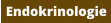 Endokrinologie