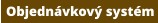 Objednávkový systém
